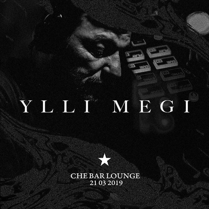 Ylli Megi at Che Bar Lounge — 21 March 2019